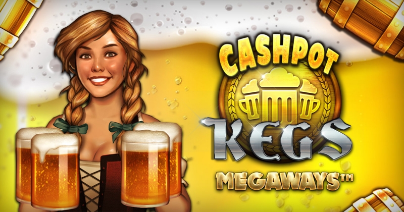 Cashpot Kegs Megaways™ out now!