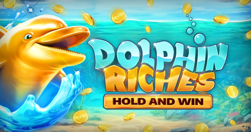 Dolphin Riches Hold and Win out now!