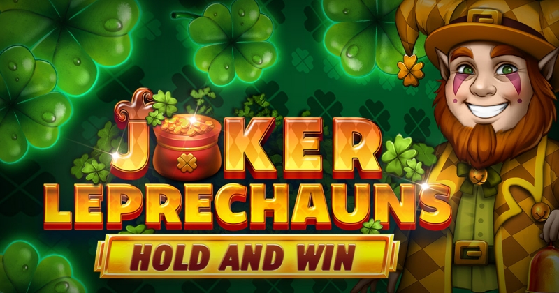 Joker Leprechauns Hold and Win out now!