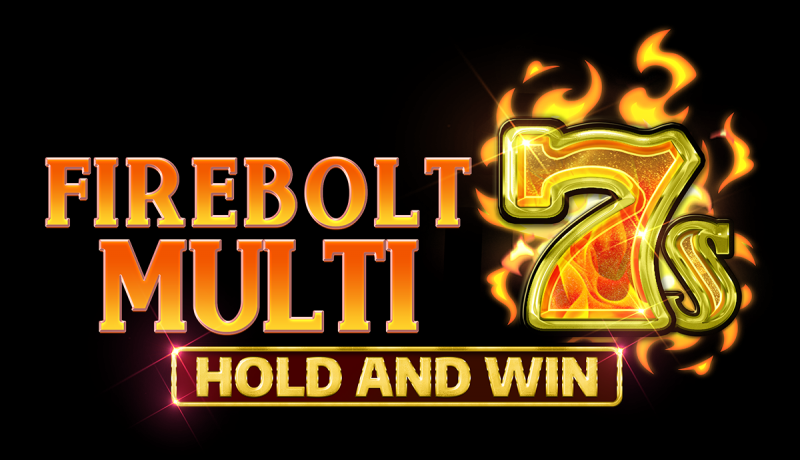 Firebolt Multi 7s Hold and Win out now!