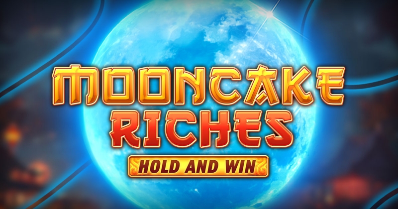 Mooncake Riches Hold and Win out now!