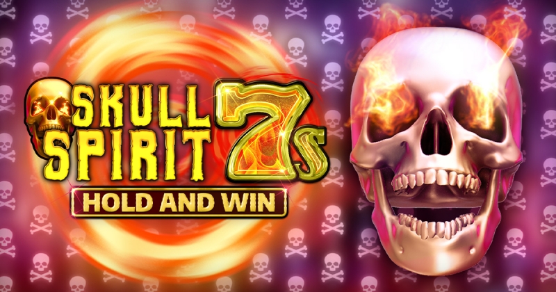 Skull Spirit 7s Hold and Win out now!