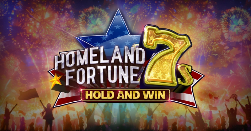 Homeland Fortune 7s Hold and Win out now!