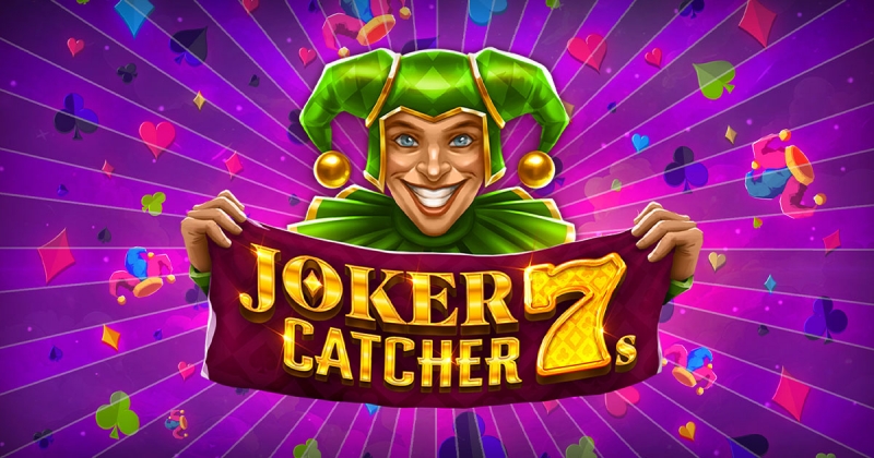 Joker Catcher 7s out now!