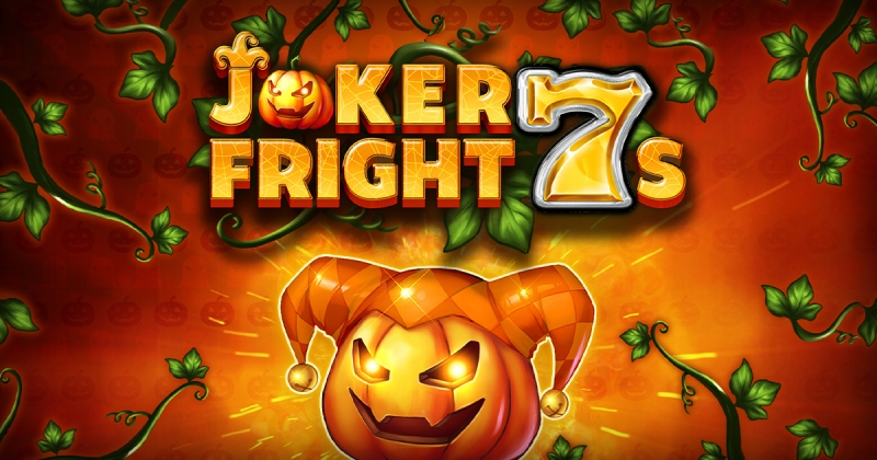 Joker Fright 7s out now!