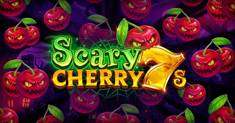 Scary Cherry 7s out now!